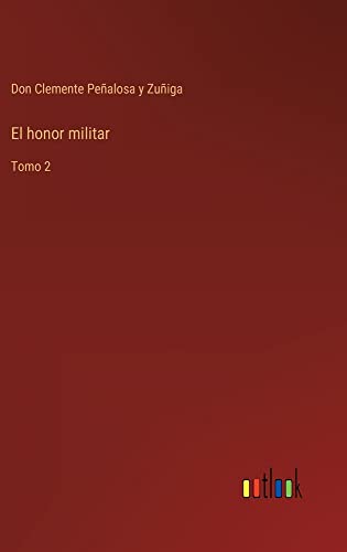 El honor militar: Tomo 2