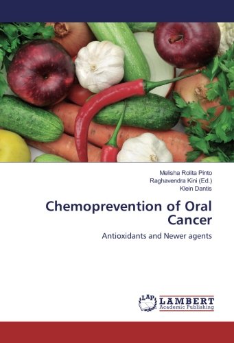 Chemoprevention of Oral Cancer: Antioxidants and Newer agents