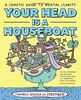 Your Head Is a Houseboat: A Chaotic Guide to Mental Clarity