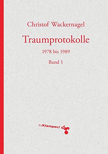 Traumprotokolle: 1978 bis 1989. Band 1