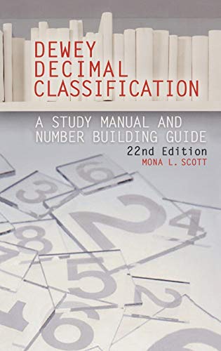 Dewey Decimal Classification: Study Manual and Number Building Guide (Dewey Decimal Classification: A Study Manual & Number Building Guide)