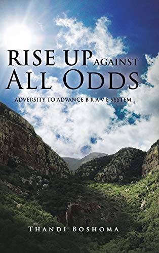 Rise Up Against All Odds: Adversity to Advance B R A V E System