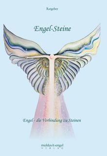 Engel-Steine: Engel - die Verbindung zu Steinen