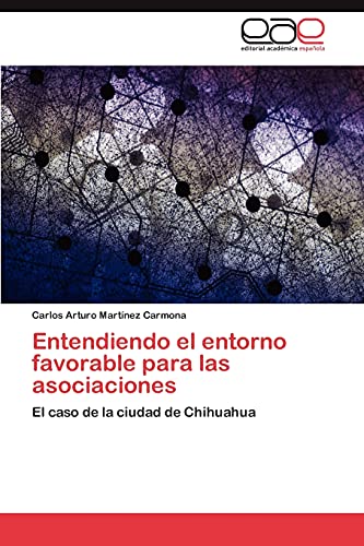 Entendiendo el entorno favorable para las asociaciones: El caso de la ciudad de Chihuahua