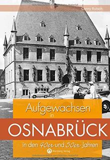 Aufgewachsen in Osnabrück in den 40er und 50er Jahren von Conny Rutsch | Buch | Zustand sehr gut