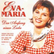 Der Anfang Einer Liebe von Eva-Maria | CD | Zustand sehr gut