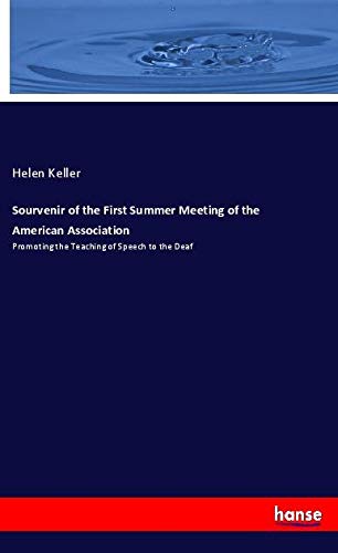 Sourvenir of the First Summer Meeting of the American Association: Promoting the Teaching of Speech to the Deaf