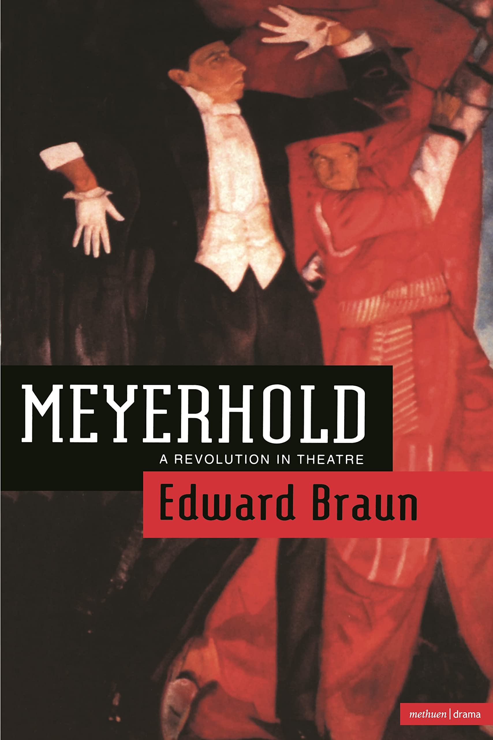 Meyerhold: A Revolution in Theatre (Biography and Autobiography)