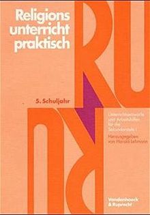 Religionsunterricht praktisch, 5.-10. Schuljahr (Veroffentlichungen Des Max-planck-instituts Fur Geschichte)