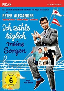 Ich zähle täglich meine Sorgen / Unvergesslicher Kultfilm mit Peter Alexander, Gunther Philipp und Ingeborg Schöner (Pidax Film-Klassiker)