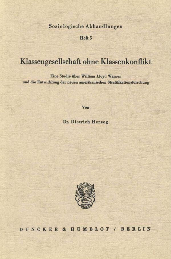 Klassengesellschaft ohne Klassenkonflikt.