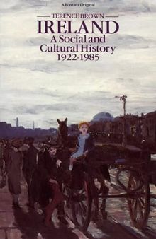 Ireland: A Social and Cultural History, 1922 to the Present (Fontana Original)