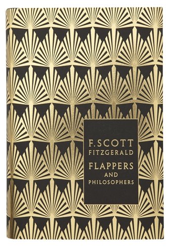 Fitzgerald, F. Scott F. Scott Fitzgerald Flappers And Philosophers , The Collected Short Stories