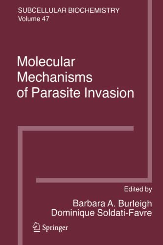 Molecular Mechanisms of Parasite Invasion (Subcellular Biochemistry, Band 47)