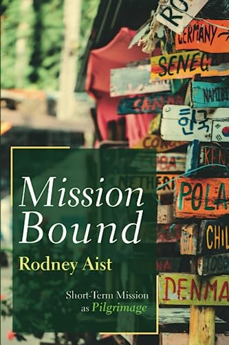 Mission Bound: Short-Term Mission as Pilgrimage