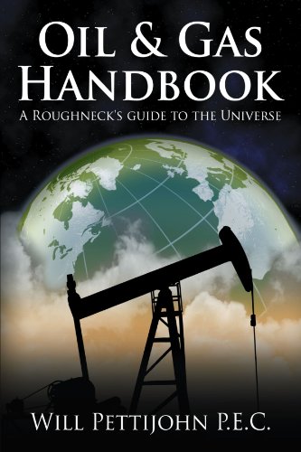 Oil & Gas Handbook: A Roughneck's Guide to the Universe