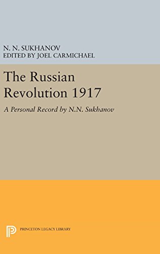 The Russian Revolution 1917: A Personal Record by N.N. Sukhanov (Princeton Legacy Library, Band 616)