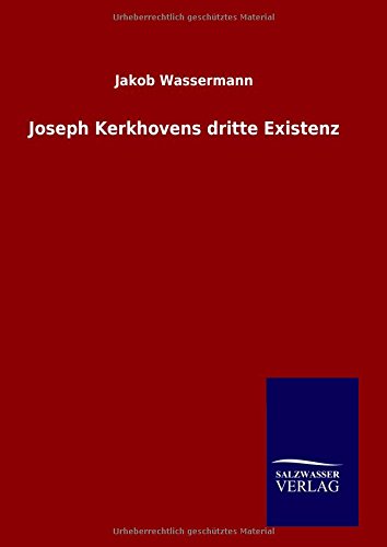 Joseph Kerkhovens dritte Existenz