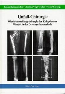 Unfall-Chirurgie: Wiederherstellungschirurgie des Kniegelenks. Wandel in der Osteosynthesetechnik