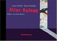 Aller Anfang: Geschichten. Mit farbigen Bildern von Jutta Bauer