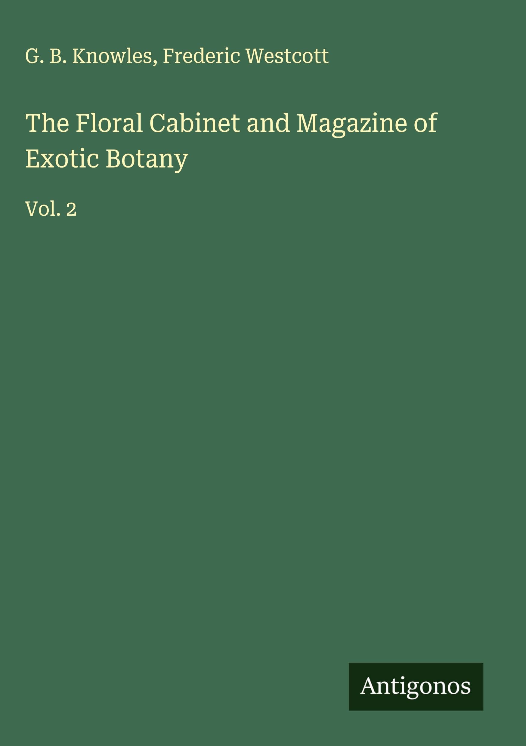The Floral Cabinet and Magazine of Exotic Botany: Vol. 2