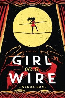 Girl on a Wire (Cirque American, Band 1)