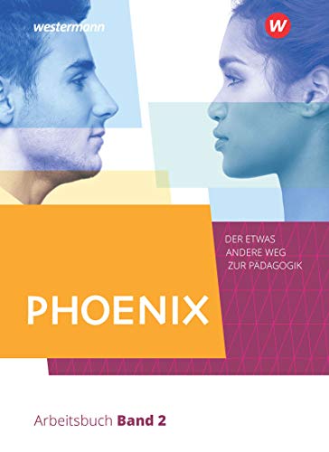 PHOENIX - Der etwas andere Weg zur Pädagogik - Erziehungswissenschaft in der gymnasialen Oberstufe - Ausgabe 2020 - Heinz Dorlöchter Edwin Stiller Stephan Schmelzing Oliver Schröder Thomas Schwerdt Julia Straßburger Gebunden