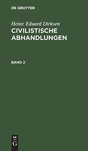 Heinr. Eduard Dirksen: Civilistische Abhandlungen. Band 2