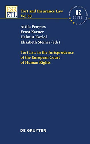 Tort Law in the Jurisprudence of the European Court of Human Rights (Tort and Insurance Law, 30, Band 30)
