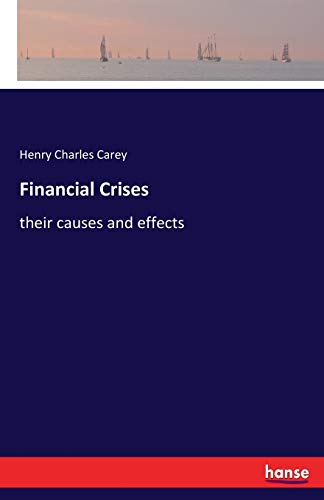 Financial Crises: their causes and effects