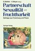 Partnerschaft, Sexualität und Fruchtbarkeit: Beiträge aus Forschung und Praxis