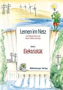 Lernen im Netz: Heft 4: Elektrizität