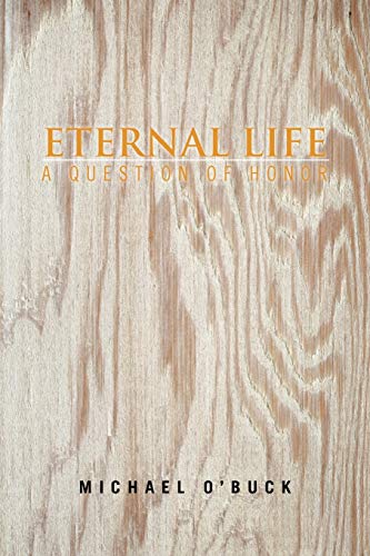 Eternal Life: A Question of Honor