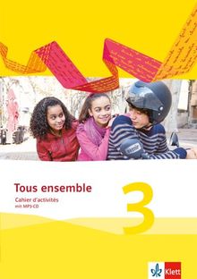 Tous ensemble / Cahier d'activités mit MP3-CD