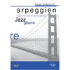 Michael Sagmeister's Arpeggien - Jazzgitarre: Arpeggien und ihre praktischen Anwendungsmöglichkeiten