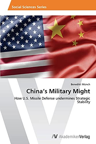China’s Military Might: How U.S. Missile Defense undermines Strategic Stability