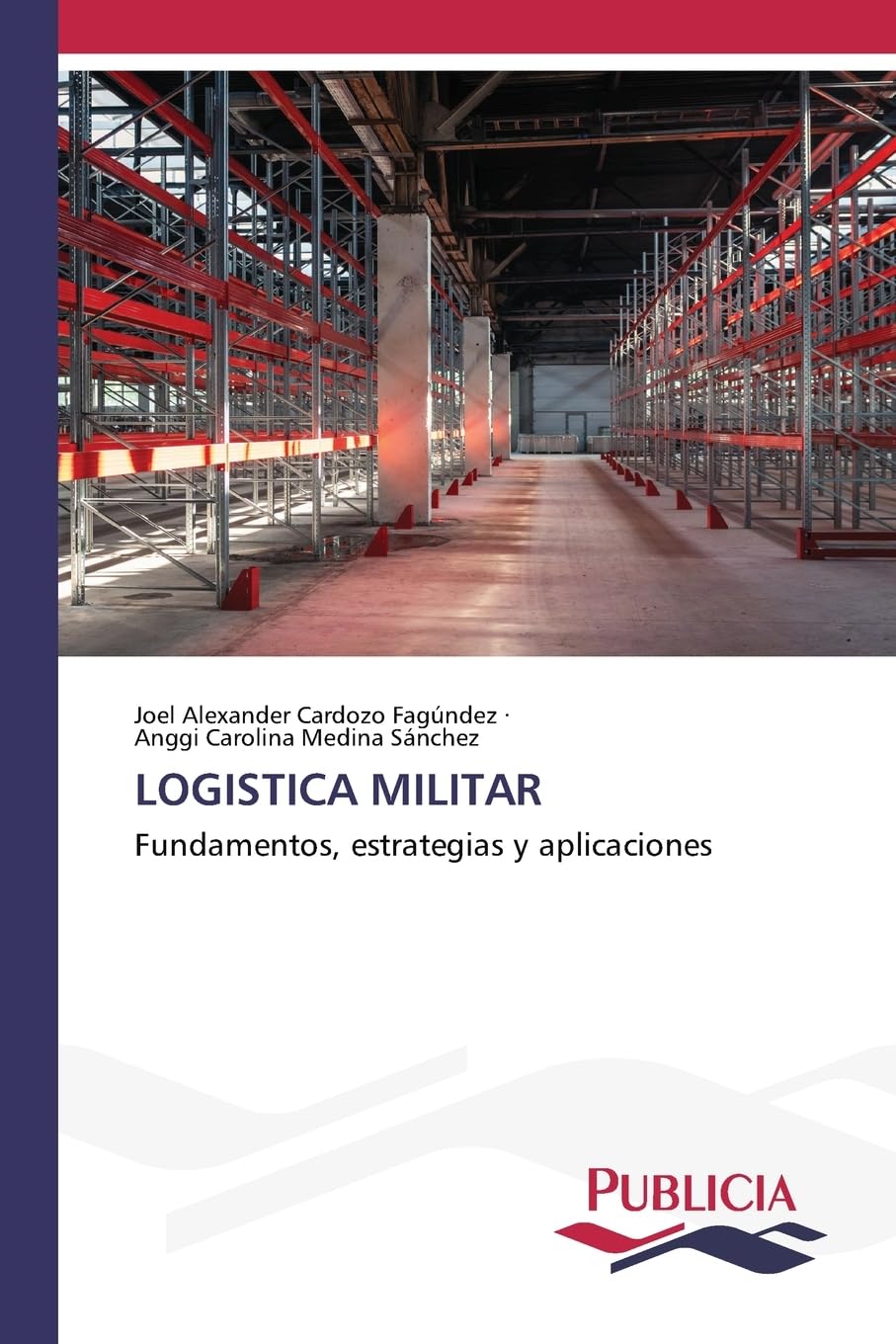 LOGISTICA MILITAR: Fundamentos, estrategias y aplicaciones