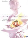 La cucina della passione: Lustvoll-mediterrane Gerichte aus der "Giardino"-Küche