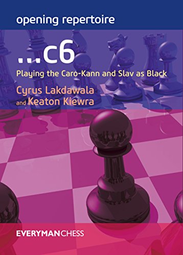 Cyrus Lakdawala Opening Repertoire, ...C6, Playing The Caro-Kann And Slav As Black