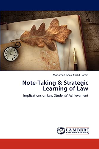 Note-Taking & Strategic Learning of Law: Implications on Law Students' Achievement