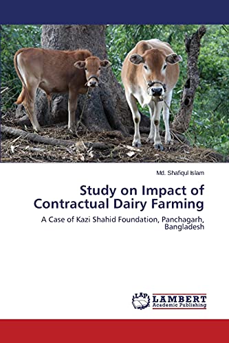 Study on Impact of Contractual Dairy Farming: A Case of Kazi Shahid Foundation, Panchagarh, Bangladesh