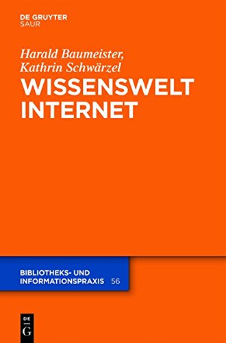 Wissenswelt Internet: Eine Infrastruktur und ihr Recht (Bibliotheks- und Informationspraxis, Band 56)