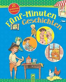Fünf-Minuten-Geschichten: 21 spannende Geschichten