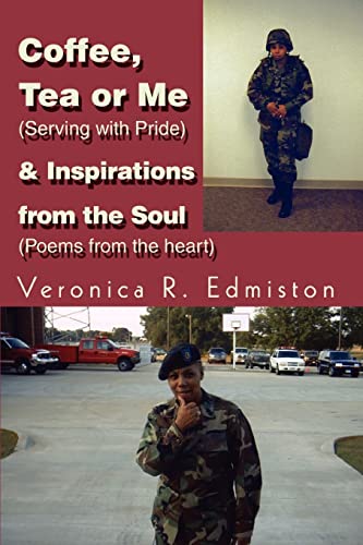 Coffee, Tea or Me (Serving with Pride) & Inspirations from the Soul (Poems from the heart)