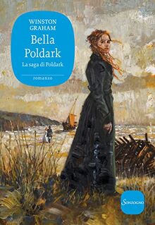 Bella Poldark. La saga di Poldark (Vol. 12) (Romanzi)