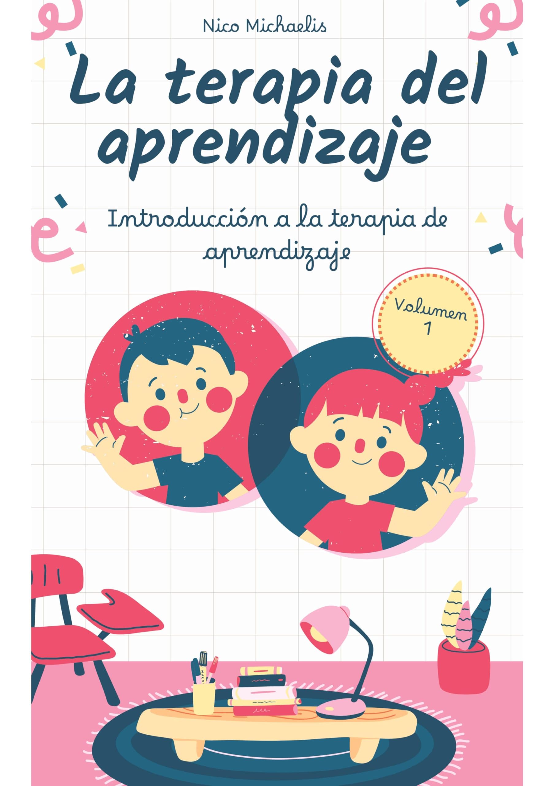 La terapia del aprendizaje Volumen 1: Introducción a la terapia de aprendizaje