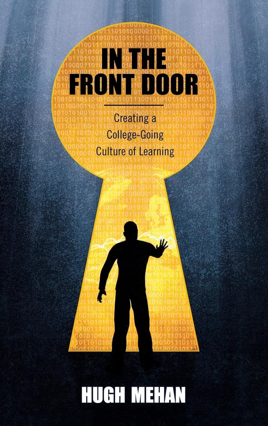 In the Front Door: Creating a College-Going Culture of Learning