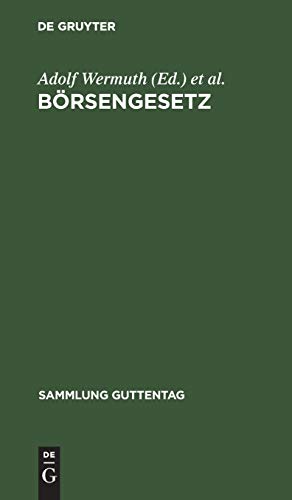 Börsengesetz: Nebst Ausführungsbestimmungen (Sammlung Guttentag, 41, Band 41)