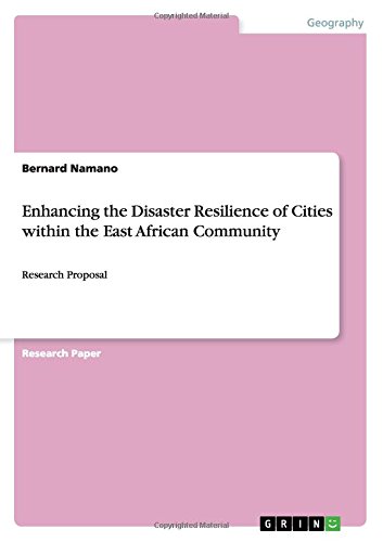 Enhancing the Disaster Resilience of Cities within the East African Community: Research Proposal
