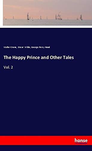 The Happy Prince and Other Tales: Vol. 2